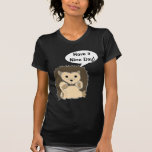 Have a Nice Day! Customizable Comic HedgeHog Shirt