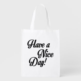 Have a Nice Day Grocery Bag