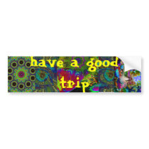 have a nice trip bumper stickers