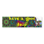 have a nice trip bumper stickers