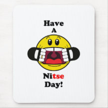 Have a Nitse Day! Mouse Pad
