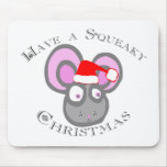 Have a Squeaky Christmas! Mousepads