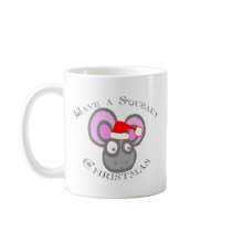 Have a Squeaky Christmas! Coffee Mugs