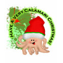 Have a Very Calamari Christmas! t-shirts