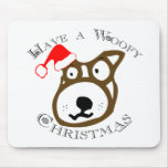 Have a Woofy Christmas! Mousepads