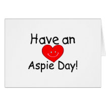Have An Aspie Day (Smiley Hrt) Cards