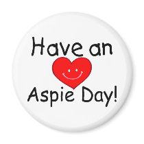 Have An Aspie Day (Smiley Hrt) Fridge Magnets