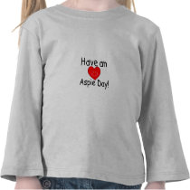 Have An Aspie Day (Smiley Hrt) Tee Shirts