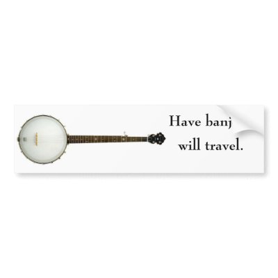 Have Banjo, Will Travel bumper sticker by GreeneKing