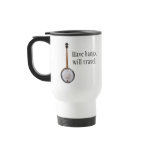 Have Banjo, Will Travel Coffee Mugs