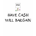 HAVE CASH WILL BARGAIN - shirt