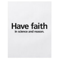 Have faith is science and reason. flyers by armwin Have faith is science and reason. flyers