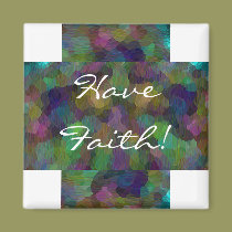 Have Faith! magnets