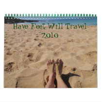 Have Feet Will Travel 2010 calendars by Captnkirk Have Feet Will Travel 2010 calendars