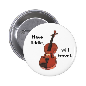 Have Fiddle, Will Travel button/pin badge