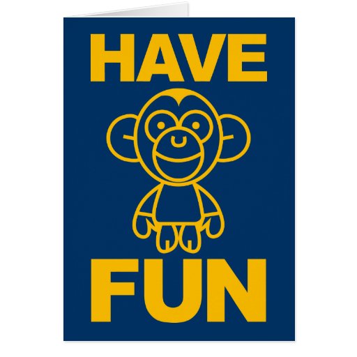 Have Fun Greeting Card Zazzle