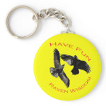 Have Fun...Raven Wisdom Keychain