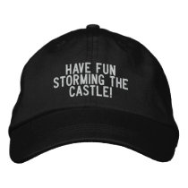 Have fun storming the castle! embroidered hats by funnycustomtshirts Have fun storming the castle! embroidered hats