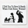 Have It Ready Mouse Mats