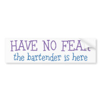 Have No Fear Bumper Sticker