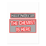 Have No Fear .. Chemist Is Here Post Card