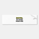 Have No Fear, Computer Scientist Is Here Bumper Stickers