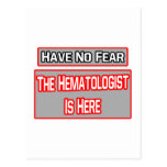 Have No Fear .. Hematologist Is Here Postcards
