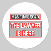 Have No Fear .. Lawyer Is Here Stickers