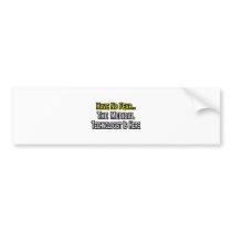 Have No Fear, Medical Technologist Is Here Bumper Sticker