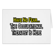 Have No Fear, Occupational Therapist Is Here cards