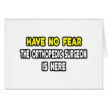 Have No Fear, Orthopedic Surgeon Is Here cards