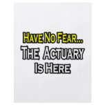 Have No Fear, The Actuary Is Here Flyers