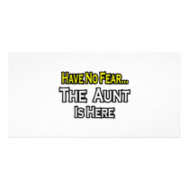 Have No Fear...The Aunt Is Here Photo Card Template