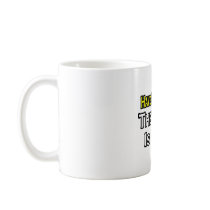 Have No Fear, The Boss Is Here Mug