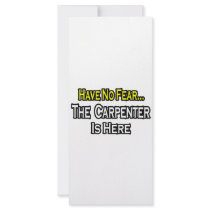 Have No Fear, The Carpenter Is Here Custom Rack Card