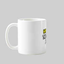 Have No Fear, The Coach Is Here Mugs