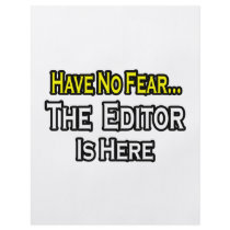 Have No Fear, The Editor Is Here flyers