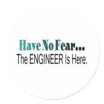 Have No Fear The Engineer Is Here Sticker
