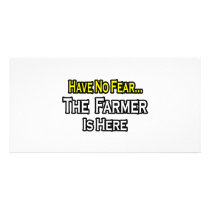 Have No Fear, The Farmer Is Here photo cards by Farmer_Shirts Have No Fear, The Farmer Is Here photo cards