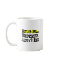 Have No Fear, The Financial Analyst Is Here Coffee Mugs