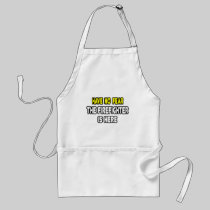 Have No Fear, The Firefighter Is Here Aprons