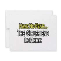 Have No Fear...The Girlfriend Is Here invitations by Girlfriend_Shirts Have No Fear...The Girlfriend Is Here invitations