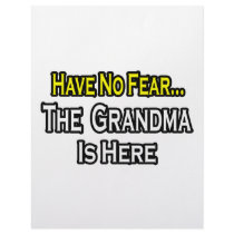 Have No Fear...The Grandma Is Here letterhead by Proud_Grandma_Shirts Have No Fear...The Grandma Is Here letterhead
