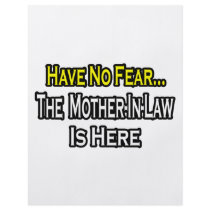 Have No Fear...The Mother-In-Law Is Here flyers by Mother_In_Law_Shirts Have No Fear...The Mother-In-Law Is Here flyers