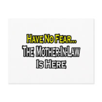 Have No Fear...The Mother-In-Law Is Here postcards
