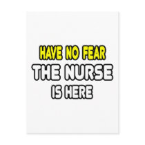 Have No Fear, The Nurse Is Here Post Cards
