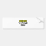 Have No Fear, The Surveyor Is Here Bumper Sticker