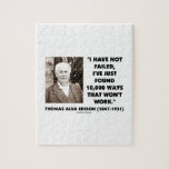 Have Not Failed Found 10,000 Ways That Won't Work Jigsaw Puzzle