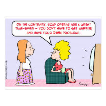 have problems soap operas post cards