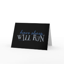 Have Shoes -  Will Run Card